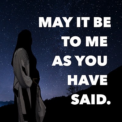 mary stars may it be to me as you have said