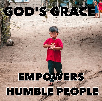 gods grace empowers humble people